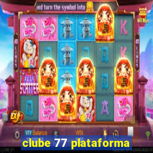 clube 77 plataforma